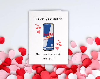 Ich liebe dich mehr als an eiskalt Red Bull Karte - Valentinstagskarte, Karte für Sie, Karte für Ihn, Liebeskarte, Süße Karte, Galentiner Karte, A5