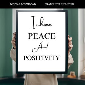 I Choose Peace and Positivity - Positive Affirmations Wall Art, Minimalist Printable Quote, Digital Download, Motivational Home Decor