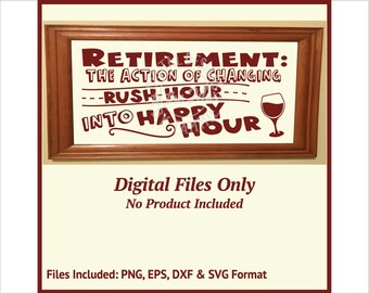 Retirement Rush Hour to Happy Hour - Instant Downloadable Digital SVG for Cricut, Silhouette, Cutting Machines EPS, DXF, Png, Svg