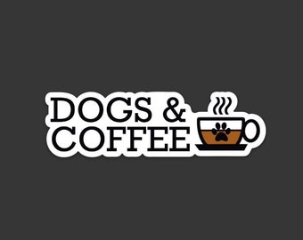 Dogs and Coffee Vinyl Sticker, Waterproof Sticker