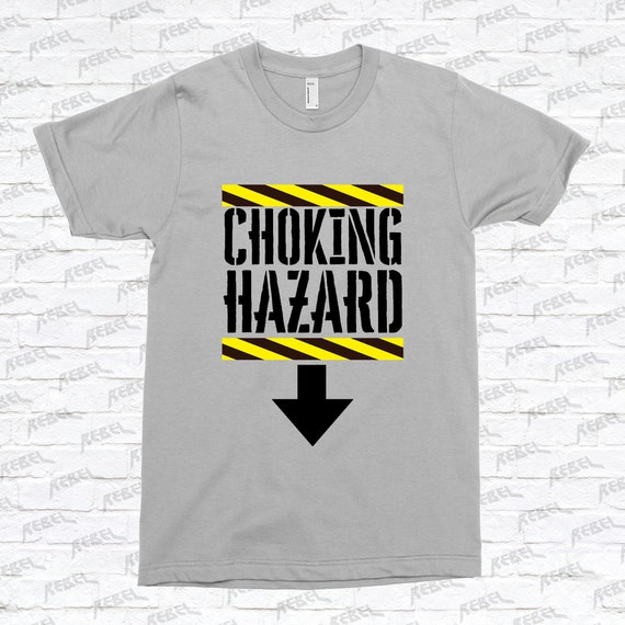 Choking Hazard funny novelty t shirt birthday xmas gift mens unisex all sizes 