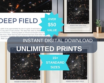 May include: A digital download of Webb's First Deep Field image, a photograph of a patch of sky taken by the James Webb Space Telescope. The image is available in over 15 standard sizes and includes the text "Webb's First Deep Field" and "Instant Digital Download, Unlimited Prints".
