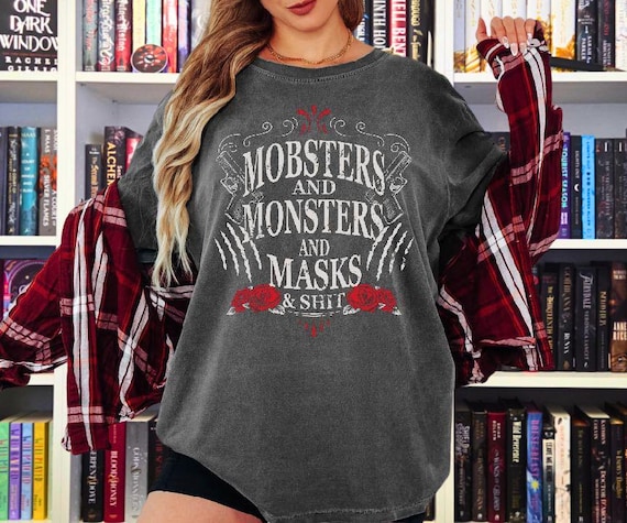Dark Romance T-Shirt, Mobsters Monsters Masks & Shit Relaxed Fit Tee, For Lovers of Mafia, Supernatural, and Masked Men Smut