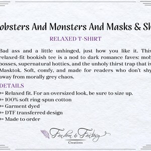 May include: White graphic tee with the text "Mobsters And Monsters And Masks & Shit". The shirt is a relaxed fit and made of 100% soft ring-spun cotton. The design is DTF transferred and garment dyed. From Fandom & Fantasy Creations.