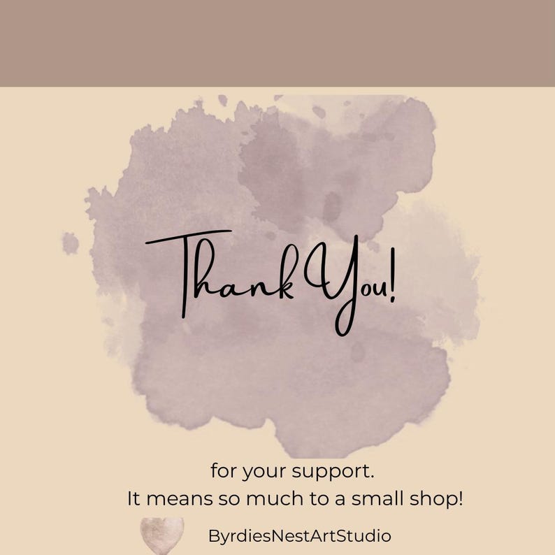 Puede incluir: &iexcl;Gracias! por tu apoyo. Significa mucho para una peque&ntilde;a tienda! ByrdiesNestArtStudio