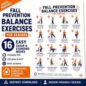 May include: A digital printable chart titled Fall Prevention Balance Exercises for Seniors, featuring 16 illustrated movements with instructions. The document specifies US Letter 8.5x11 inch size and includes numbered steps for chair and standing exercises.