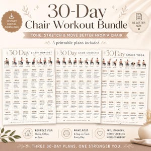May include: A 30-day chair workout bundle featuring three printable plans for chair workouts, stretches, and yoga. Each plan includes a 30-day calendar with daily exercises, illustrations of people using chairs, and text detailing routines in US letter size.