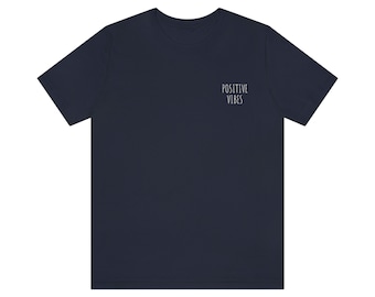 Positieve Vibes T Shirt