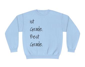 1st Grade Best Grade Sweatshirt