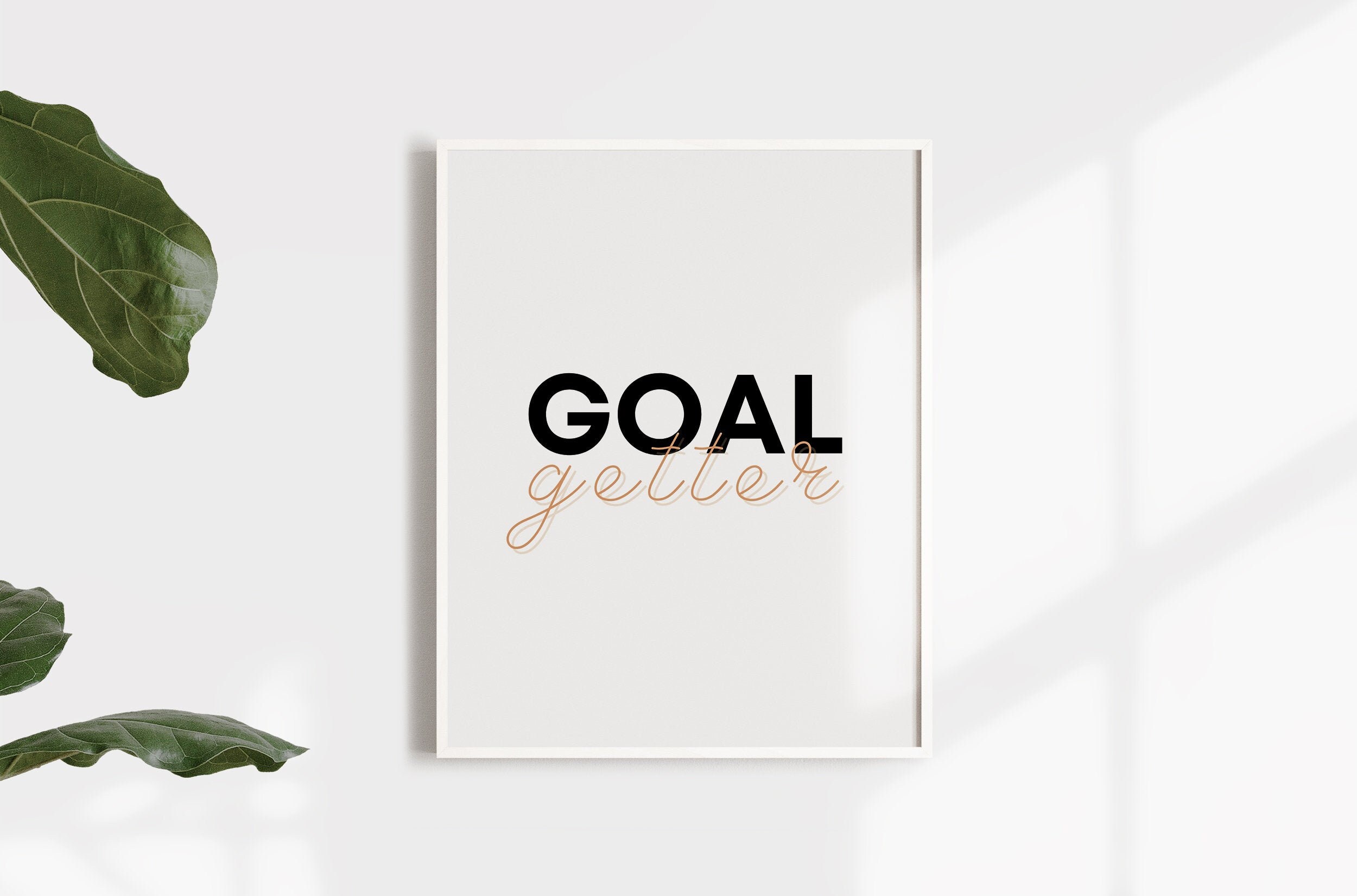 Goal Getter Inspirational Printable Wall Art Quote Print | Etsy