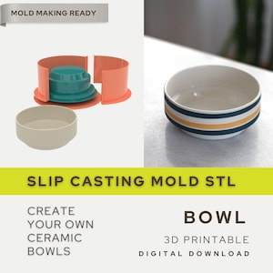 May include: A digital download for a 3D printable slip casting mold STL to create ceramic bowls. The image displays a teal bowl form inside a coral-colored mold, a beige bowl, and a finished white bowl with blue and orange horizontal stripes.