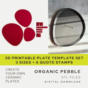 May include: A 3D printable plate template set featuring three red organic pebble-shaped forms and six small rectangular quote stamps. The text 3D PRINTABLE PLATE TEMPLATE SET 3 SIZES + 6 QUOTE STAMPS, CREATE YOUR OWN CERAMIC PLATES, ORGANIC PEBBLE STL FILES DIGITAL DOWNLOAD is visible.