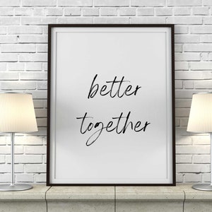 Better Together - Lyric Print - Mother&#39;s Day Wedding Anniversary Gift First Dance Wall Art