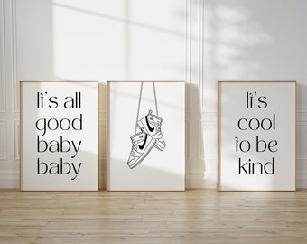 Set Of 3 Black & White Nursery Prints, Baby Jordan Sneakers Line Art, Hiphop Rap Lyrics Poster, Its All Good Baby, Its Cool To Be Kind Print