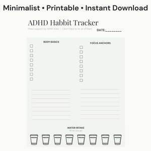 May include: A minimalist printable ADHD habit tracker with the text "ADHD Habbit Tracker". The tracker includes sections for "BODY BASICS" and "FOCUS ANCHORS", with checkboxes and space for notes. It also features a water intake tracker.