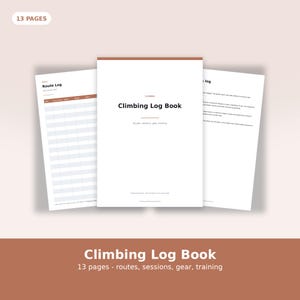 May include: A 13-page climbing log book with a white cover featuring the text Climbing Log Book, Routes, sessions, gear, training. The interior pages include a Route Log with columns for date, grade, route, style, and notes, plus a text-based log page.