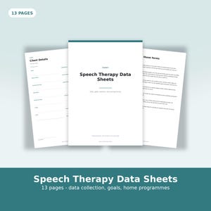 May include: A set of 13 pages of speech therapy data sheets featuring a white cover with dark teal text that reads Speech Therapy Data Sheets, along with subtext for data, goals, sessions, and home programs, plus client detail forms.