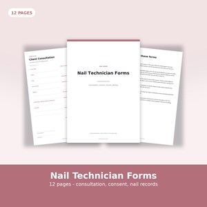 Könnte beinhalten: Ein Set aus 12 Seiten mit Nail Technician Forms, bestehend aus einem Deckblatt mit dem Titel Nail Technician Forms, einem Kundenberatungsformular mit Feldern für persönliche Daten und einer Seite mit Hinweisen zur Verwendung der Formulare.