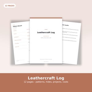 Puede incluir: Un documento de 12 páginas Leathercraft Log con una cubierta blanca y texto negro que dice Leathercraft Log, Patterns, hides, projects, costs. Las páginas interiores incluyen un formulario Pattern Record y una página con texto.