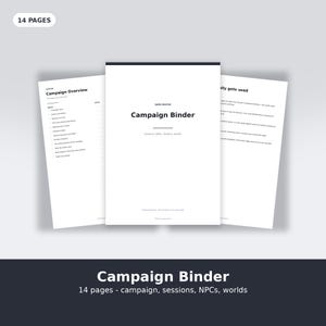 May include: A 14-page campaign binder document set featuring a white cover with black text that reads Campaign Binder, Game Master, and sessions, NPCs, factions, worlds. The interior pages include a Campaign Overview form with various fields.