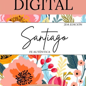Puede incluir: Diseño digital con la palabra "DIGITAL" en letras mayúsculas negras sobre una pancarta melocotón. El diseño presenta el nombre "Santiago" en cursiva, con elementos florales en el fondo. También se incluye el texto "FE AUTÉNTICA".