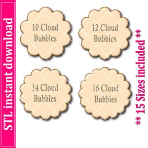 May include: Four beige cloud-shaped designs with scalloped edges, each displaying a different number: 10, 12, 14, and 16, along with the words "Cloud Bubbles." The text "STL instant download" and "15 Sizes included" are also visible.