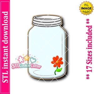 May include: A digital illustration of a clear glass mason jar with a white screw-top lid. The jar features a single orange flower with a green stem and leaf at the bottom right. Text on the image includes STL instant download and 17 Sizes included.