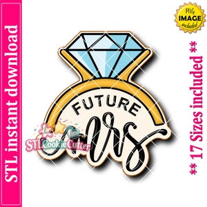 Future Mrs. Diamond Engagement Wedding Ring Cookie Cutter STL File (Digital Download)