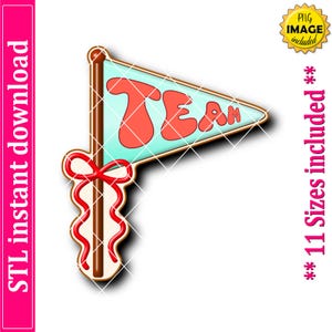 May include: A decorative flag with the word "TEAM" in red letters on a light blue background. The flag is attached to a brown pole with a red bow and ribbon detail. The image includes the text "STL instant download" and "** 11 Sizes included **".