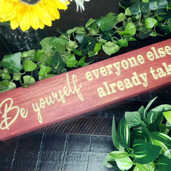 Be Yourself Sign - Inspirational Decor | Unique Gift | Empowering Wall Sign | Personalized Handmade Present | Originality Artwork