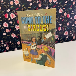 Vintage Hardback Enid Blyton children’s book ‘Come to the Circus’ Dean & Sons 1974