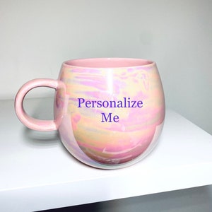 Personalized Mug irridescent pink
