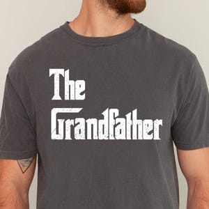 The Grandfather Shirt , Gift for Grandpa , Grandpa to Be, Cool Grandpa Shirt, Paternity Shirt , Fathers Day Gift , Baby Announcement Shirt