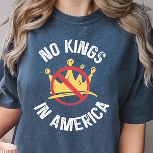 No Kings in America T Shirt, Protest Shirt, Democracy Tee, Anti-Trump, Protest, Gift for Anti-MAGA, Patriotic Tee, Liberal Shirt