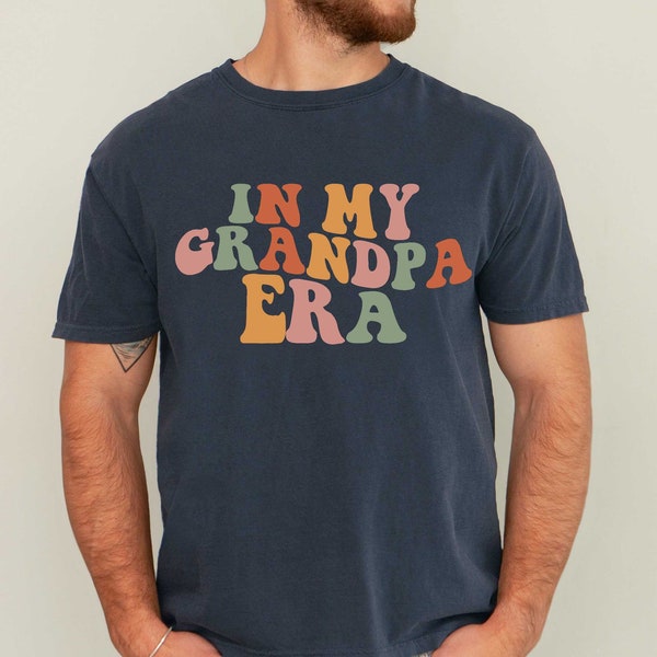 In My Grandpa Era Shirt, Grandfather Era T-Shirt, Gift For Grandpa Shirt, Grandpa Era Shirt, Funny Grandpa Shirt, Grandpa Birthday Shirt