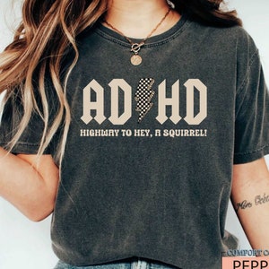 ADHD Awareness T-Shirt: Funny Graphic Tee, Highway To Hey Squirrel