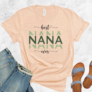 Best Nana Ever Shirt, Nana Shirt, Gift For Grandma, Gift For Nana, Mothers Day Shirt, Nana Gift, New Grandma Gift, Nana Tee, Nana To Be Gift