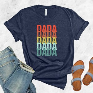 Dada Retro Shirt, Fathers Day Shirt, Dad Tee, Father&#39;s Shirt Gift, Daddy Father Gift, Dad Gift,Dada Daddy Dad Shirt