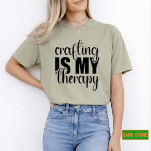 Crafting is My Therapy Shirt, Comfy Graphic Tee for Crafters, Summer Gift for Women, Creative Hobby T-Shirt Present image 7