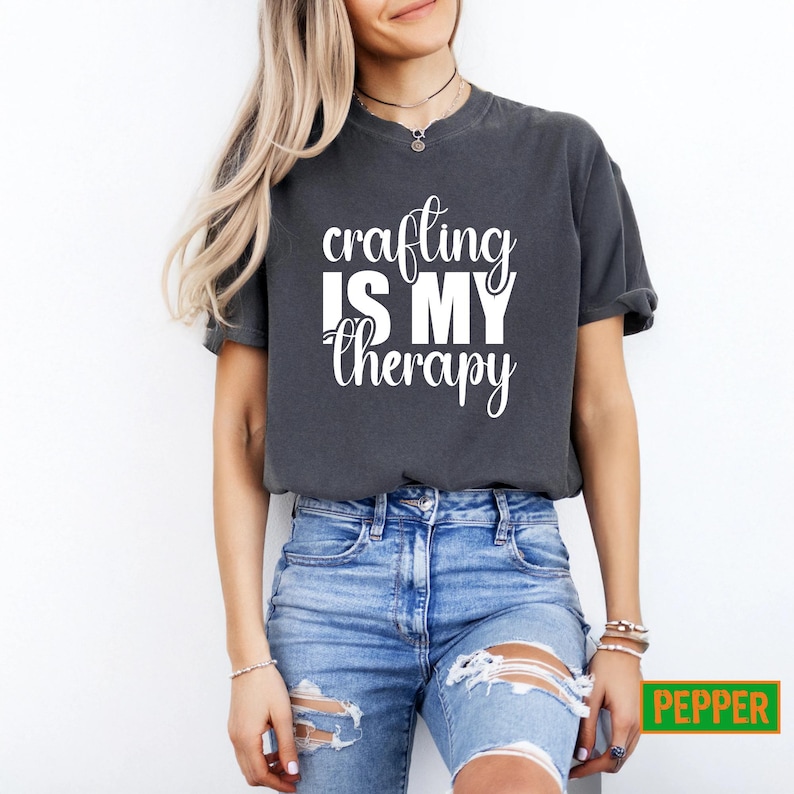 Crafting is My Therapy Shirt, Comfy Graphic Tee for Crafters, Summer Gift for Women, Creative Hobby T-Shirt Present image 2