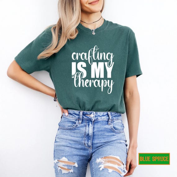 Crafting is My Therapy Shirt, Comfy Graphic Tee for Crafters, Summer Gift for Women, Creative Hobby T-Shirt Present