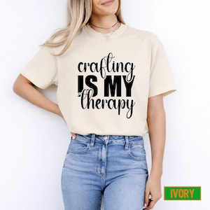 Crafting is My Therapy Shirt, Comfy Graphic Tee for Crafters, Summer Gift for Women, Creative Hobby T-Shirt Present image 3