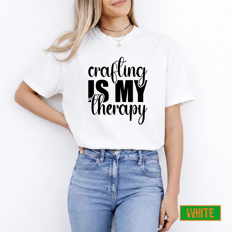 Crafting is My Therapy Shirt, Comfy Graphic Tee for Crafters, Summer Gift for Women, Creative Hobby T-Shirt Present image 15