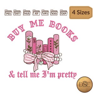 Buy Me Books & Tell Me I&#39;m Pretty, Coquette Embroidery Design