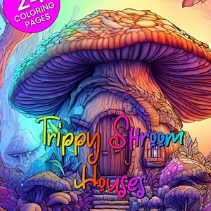 Mystical Mushroom Houses: Trippy adult coloring pages, adult coloring book