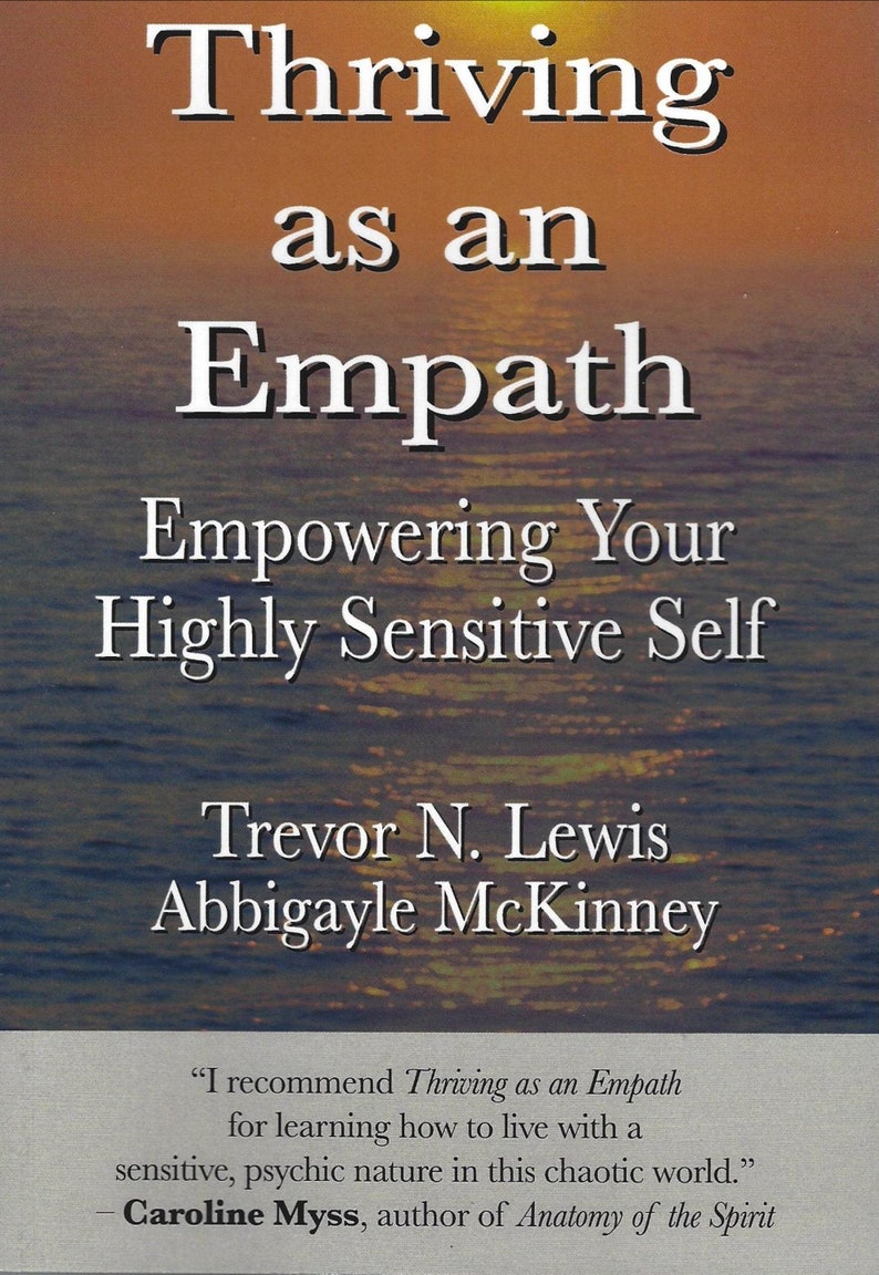 Book Thriving As An Empath: Empowering Your Highly Sensitive Self signed by author, Trevor Lewis image 1