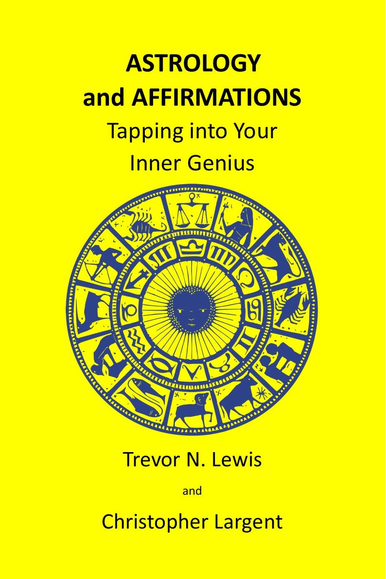 Book Astrology and Affirmations: Tapping Into Your Inner Genius signed by author, Trevor Lewis image 5