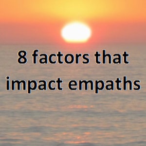 8 factors that impact empaths