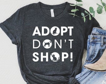 Adopt Don't Shop Shirt, Animal Lover Bella+Canvas Tee