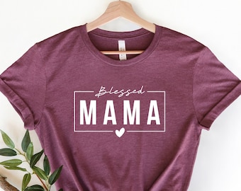 Blessed Mama T-Shirt, Bella+Canvas Mom Life Shirt